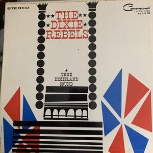 The Dixie Rebels - True Dixieland Sound (1961 Vinyl Record) Dixieland Jazz
